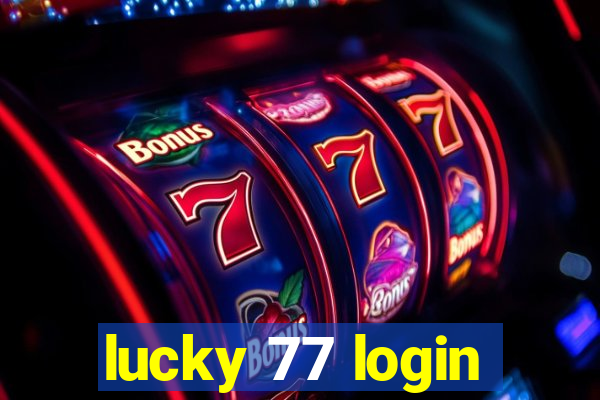 lucky 77 login